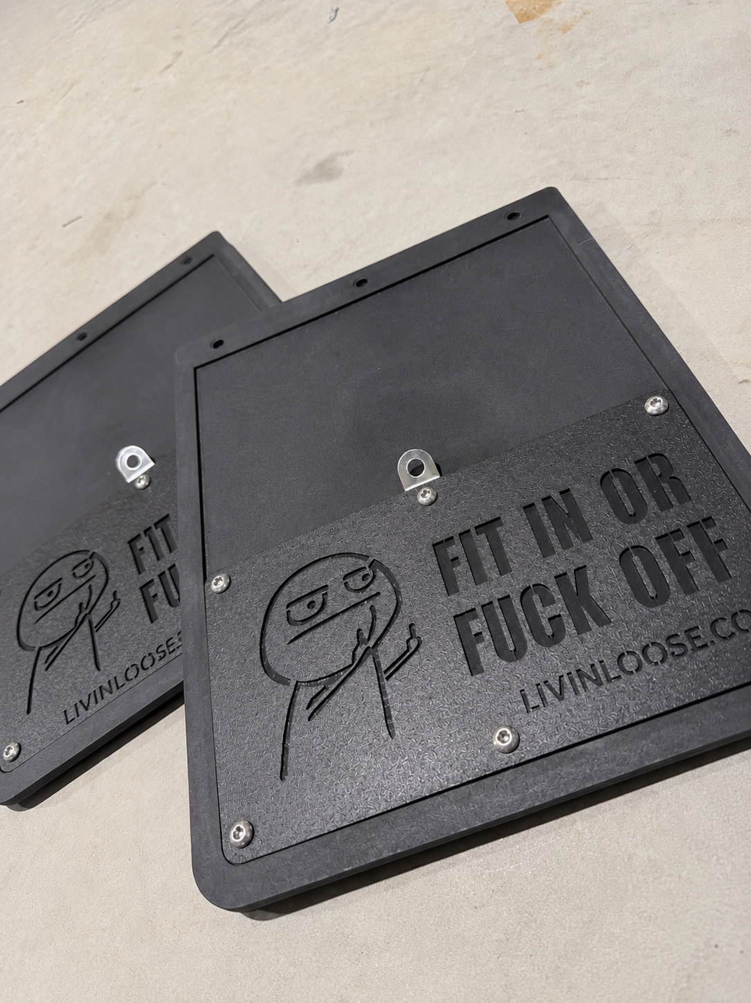 FIT IN OR FUCK OFF MUDFLAPS
