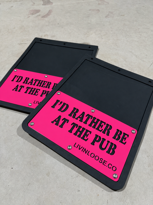 I’D RATHER BE AT THE PUB MUDFLAPS